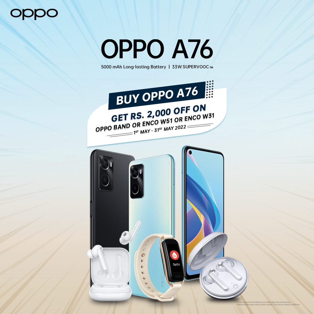 Special Deals on OPPO A76 in the month of May, 2022.