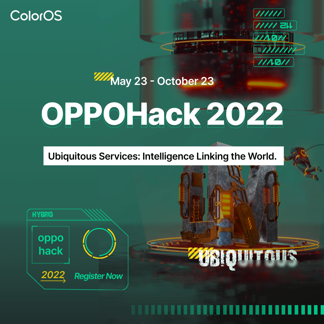 OPPO Hack 2022 Calls for Global Tech Talents
